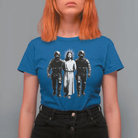 Jesus Arrested Parody T Shirt For Women Funny Immigrant Rights Political Protest