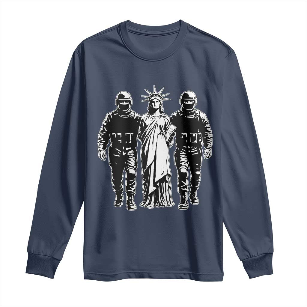 Statue Of Liberty Arrested Long Sleeve Shirt Funny Immigrant Rights Political Protest