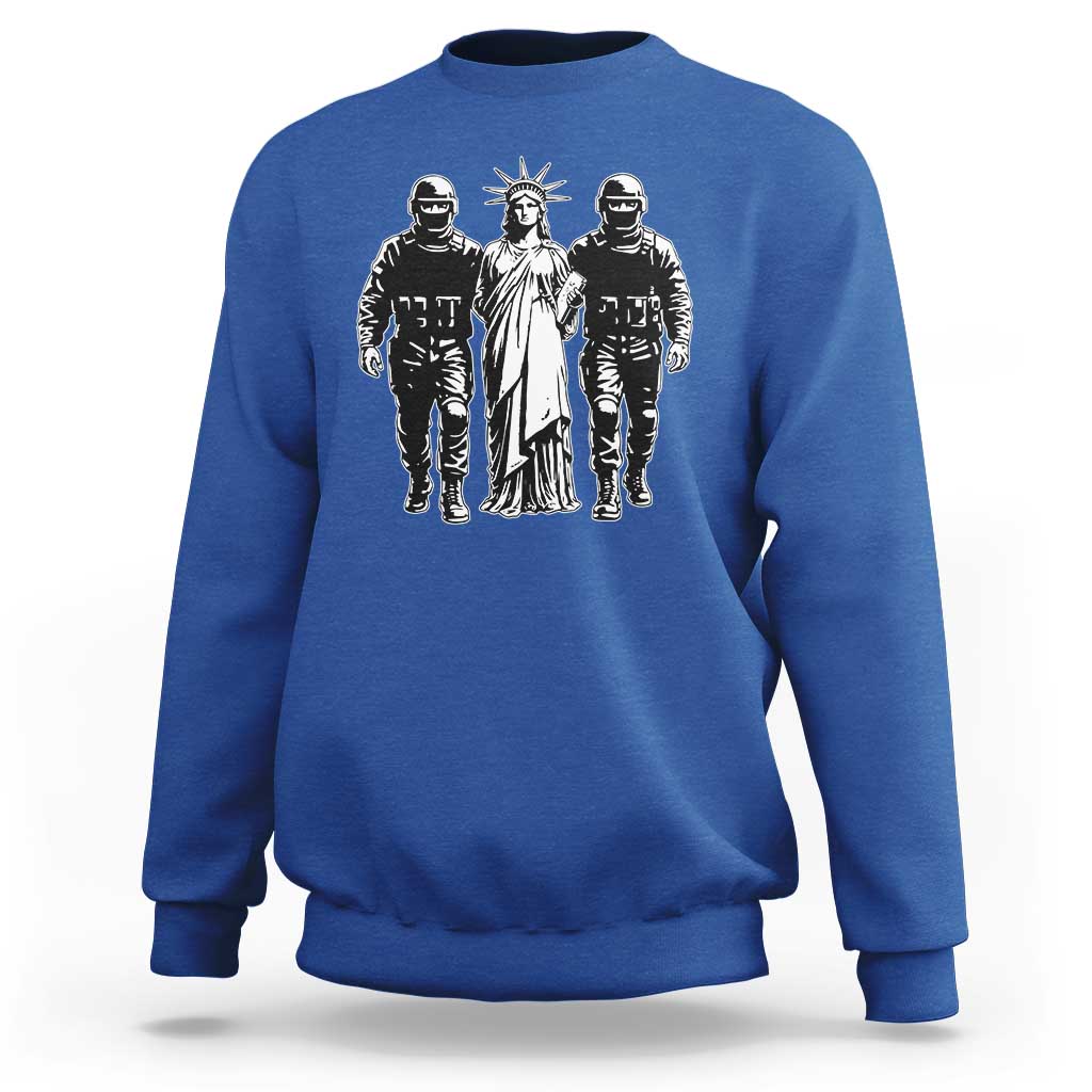 Statue Of Liberty Arrested Sweatshirt Funny Immigrant Rights Political Protest