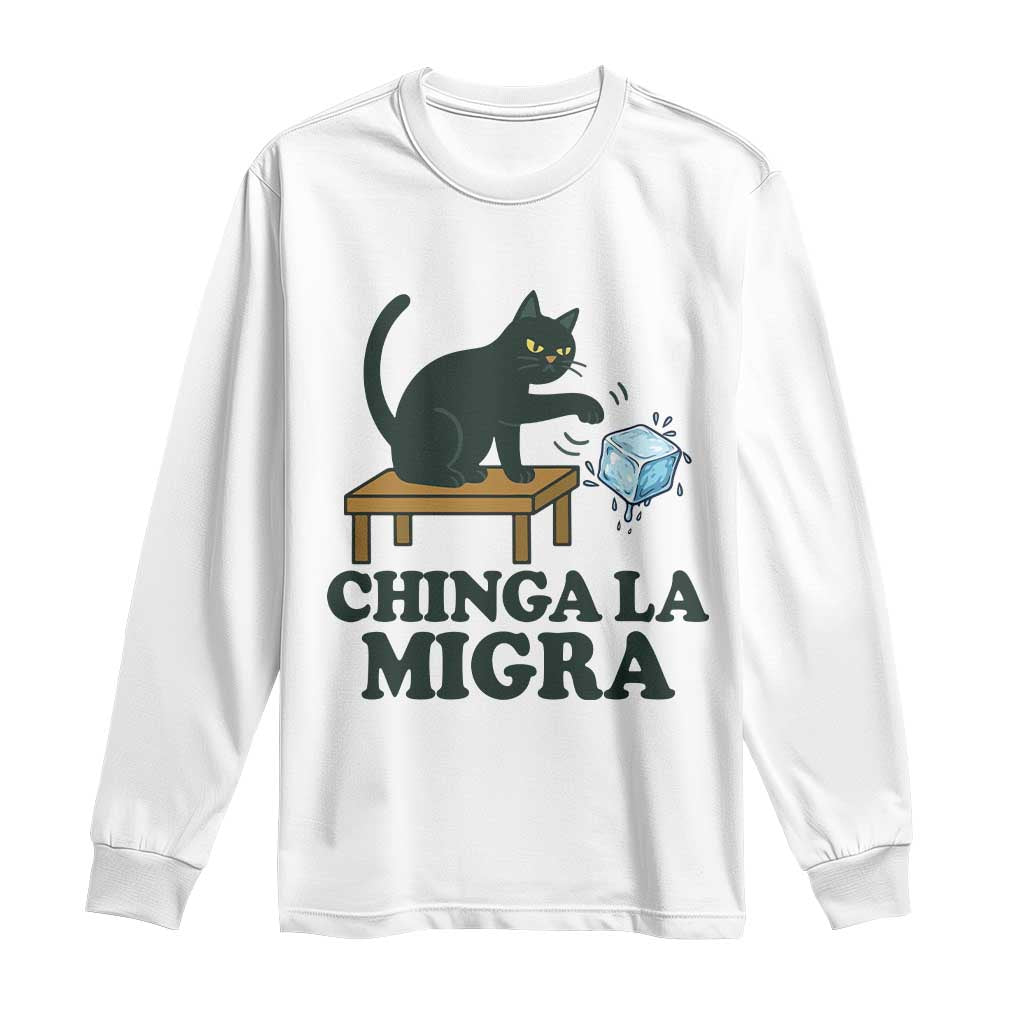 Chinga La Migra Long Sleeve Shirt Funny Immigration Rights Cat Political