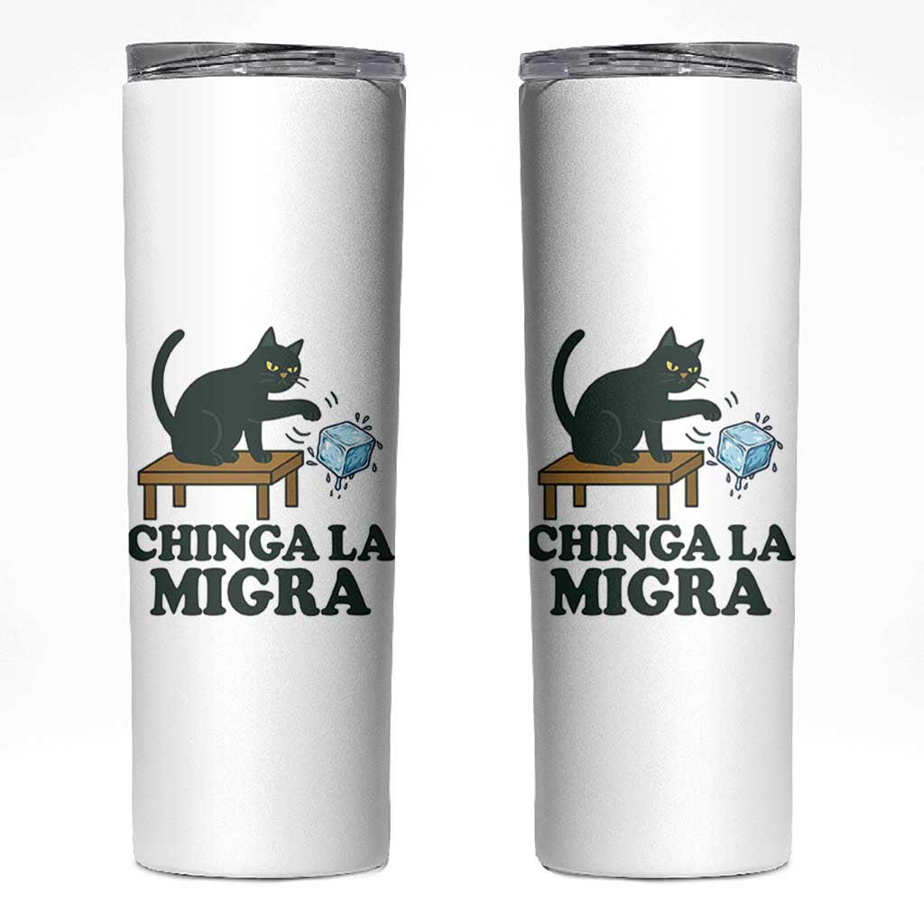 Chinga La Migra Skinny Tumbler Funny Immigration Rights Cat Political