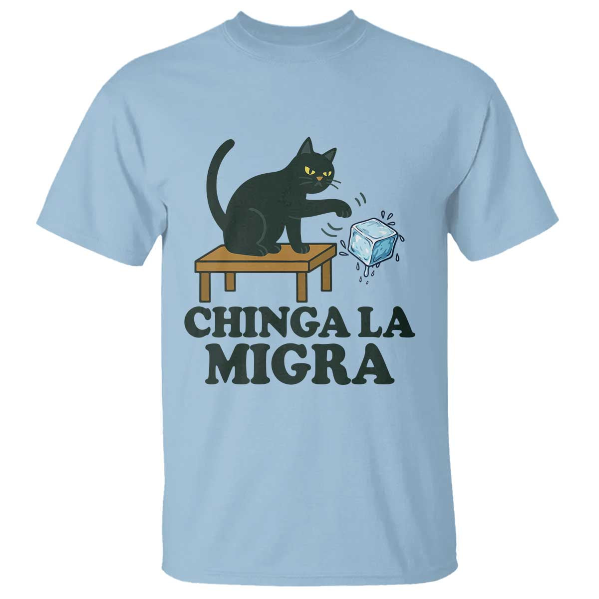 Chinga La Migra T Shirt Funny Immigration Rights Cat Political