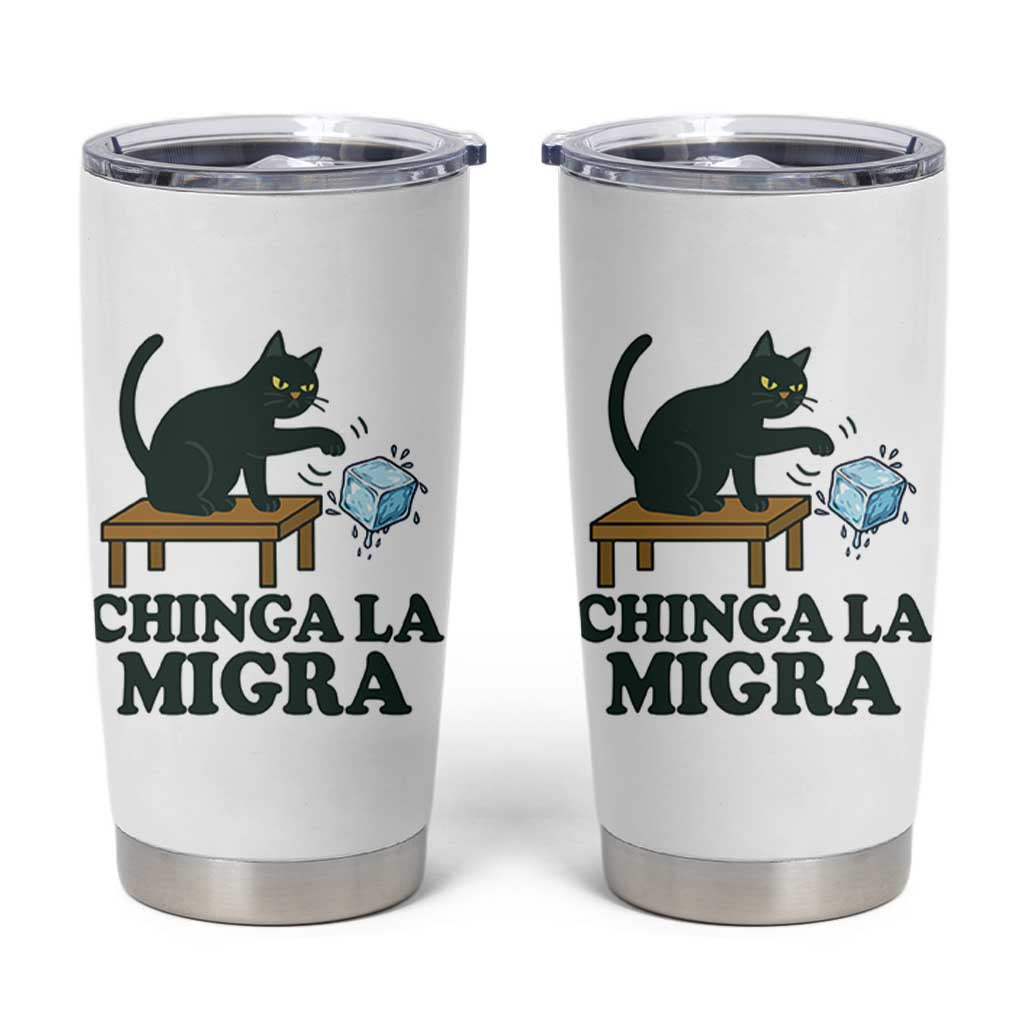 Chinga La Migra Tumbler Cup Funny Immigration Rights Cat Political