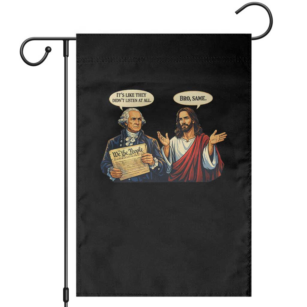 Funny Its Like They Didnt Listen At All Bro Same Meme Garden Flag