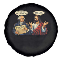 Funny Its Like They Didnt Listen At All Bro Same Meme Spare Tire Cover