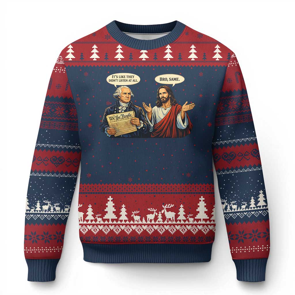 Funny Its Like They Didnt Listen At All Bro Same Meme Ugly Christmas Sweater