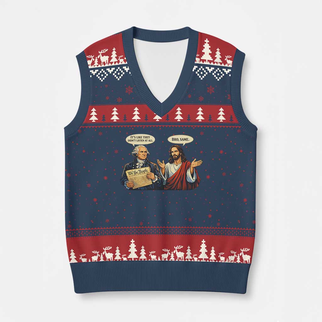 Funny Its Like They Didnt Listen At All Bro Same Meme V-Neck Knit Sweater Vest