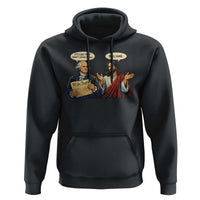 Funny Its Like They Didnt Listen At All Bro Same Meme Hoodie