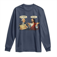 Funny Its Like They Didnt Listen At All Bro Same Meme Long Sleeve Shirt