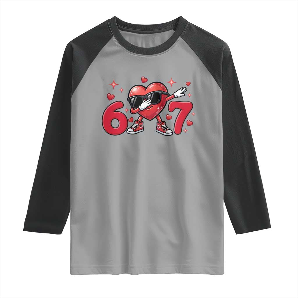 Funny Six Seven 67 Valentines Dabbing Heart Raglan Shirt
