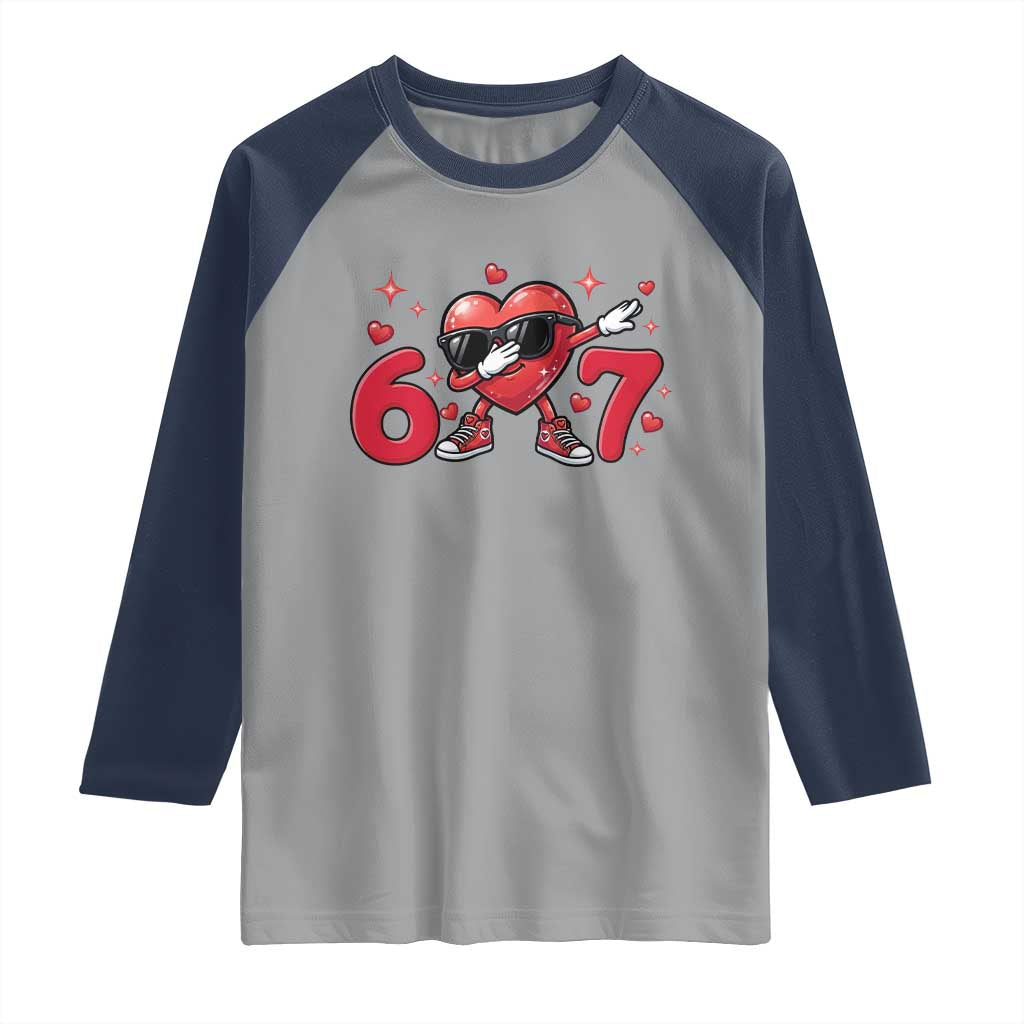 Funny Six Seven 67 Valentines Dabbing Heart Raglan Shirt