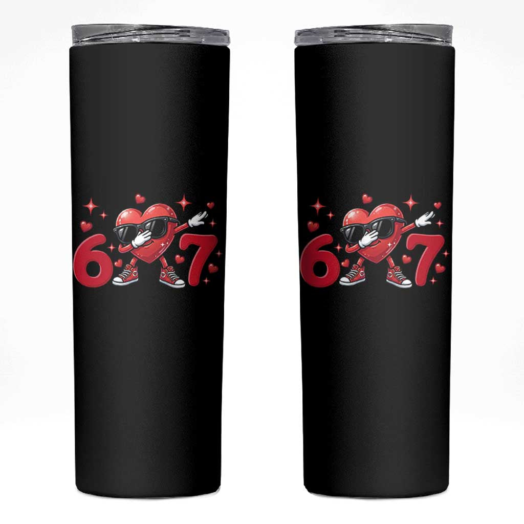 Funny Six Seven 67 Valentines Dabbing Heart Skinny Tumbler