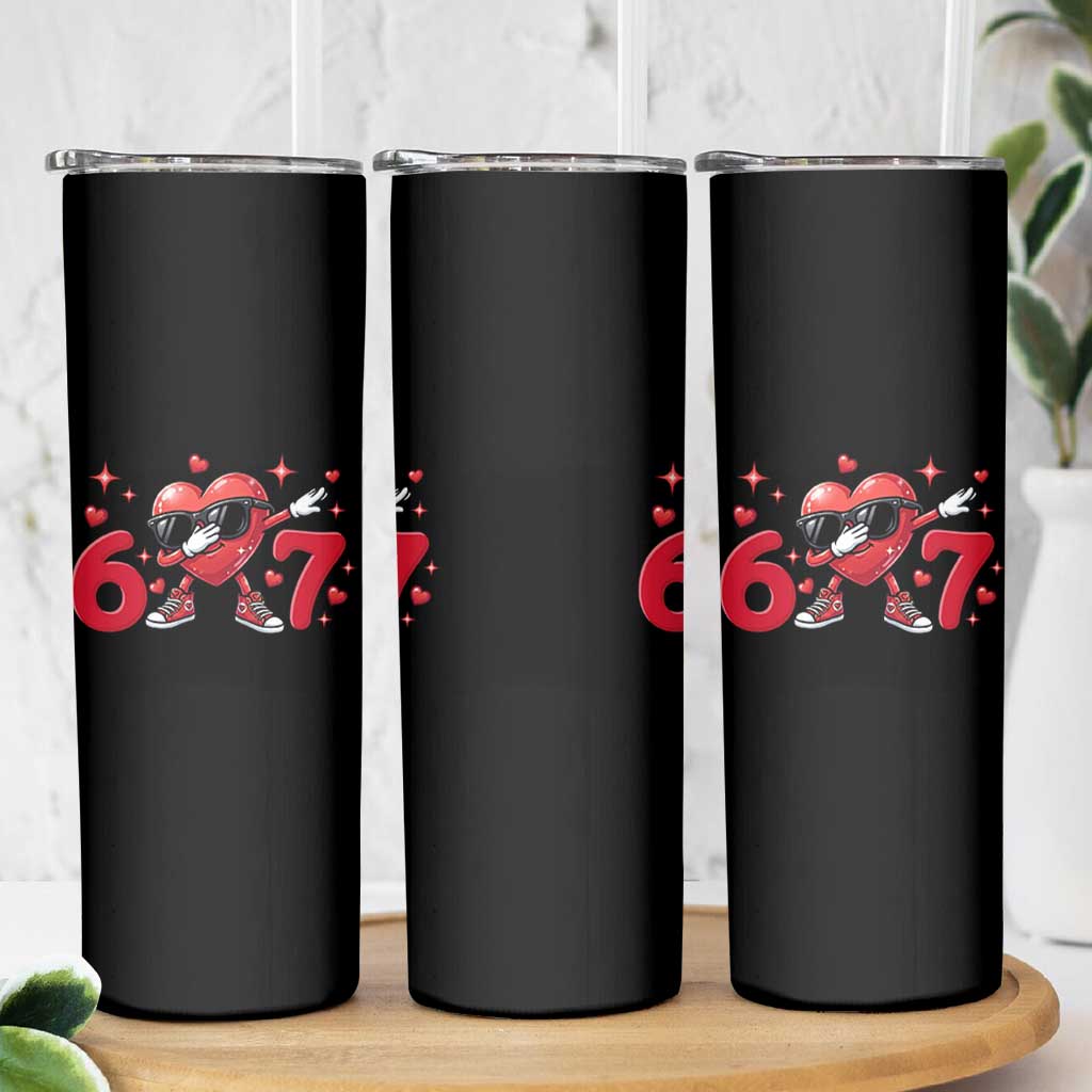Funny Six Seven 67 Valentines Dabbing Heart Skinny Tumbler