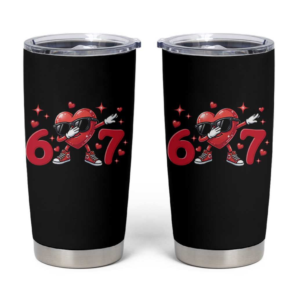 Funny Six Seven 67 Valentines Dabbing Heart Tumbler Cup