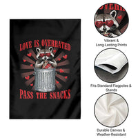 Funny Raccoon Valentine Garden Flag Love Is Overrated Pass The Snacks