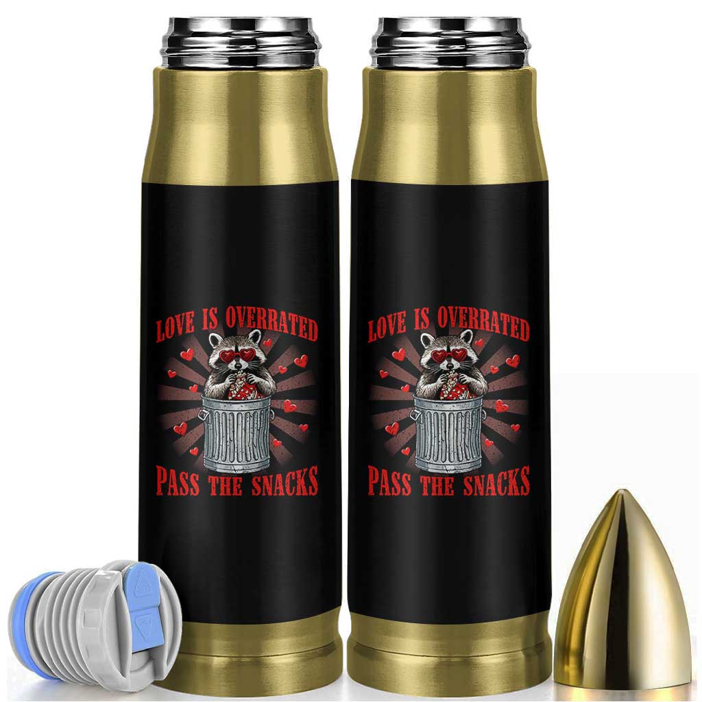 Funny Raccoon Valentine Bullet Tumbler Love Is Overrated Pass The Snacks