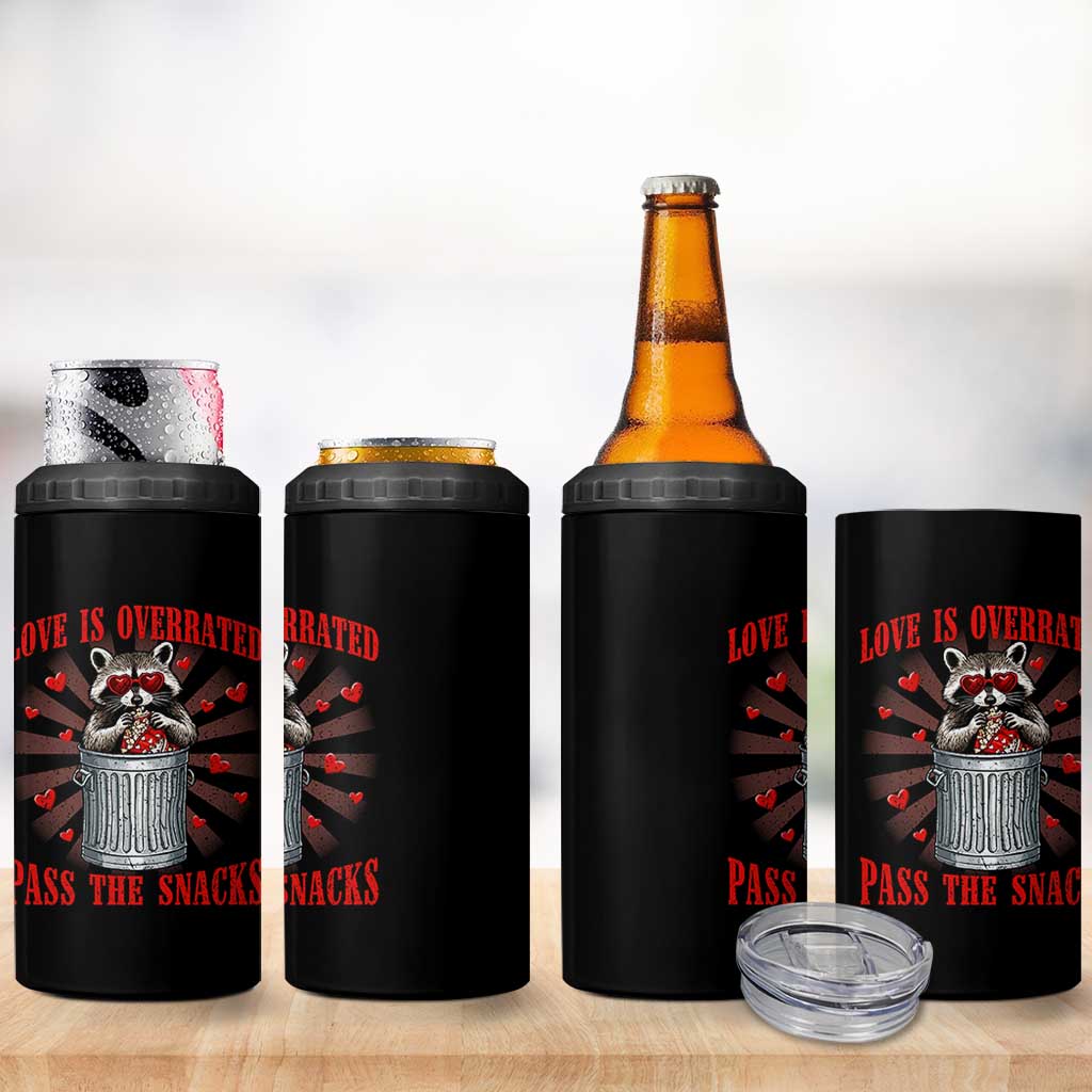 Funny Raccoon Valentine 4 in 1 Can Cooler Tumbler Love Is Overrated Pass The Snacks