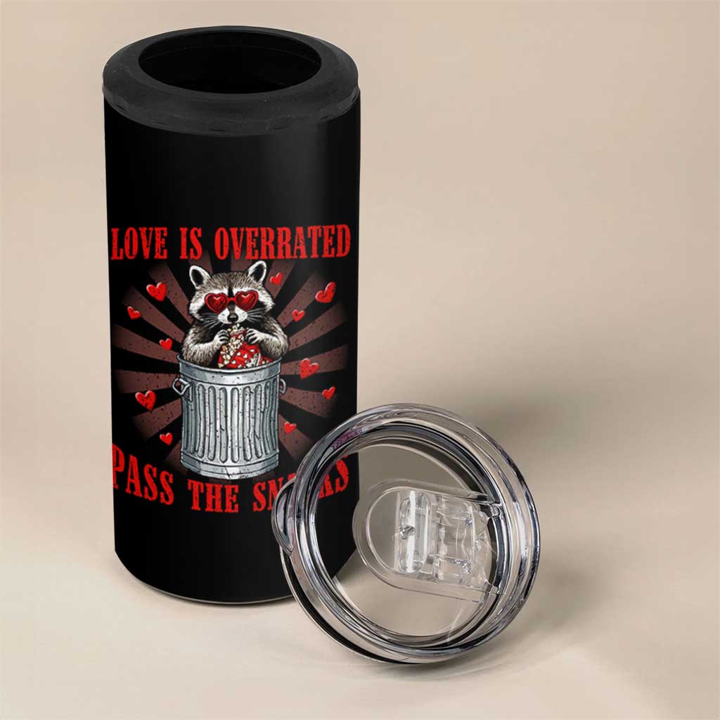 Funny Raccoon Valentine 4 in 1 Can Cooler Tumbler Love Is Overrated Pass The Snacks