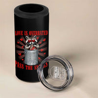 Funny Raccoon Valentine 4 in 1 Can Cooler Tumbler Love Is Overrated Pass The Snacks
