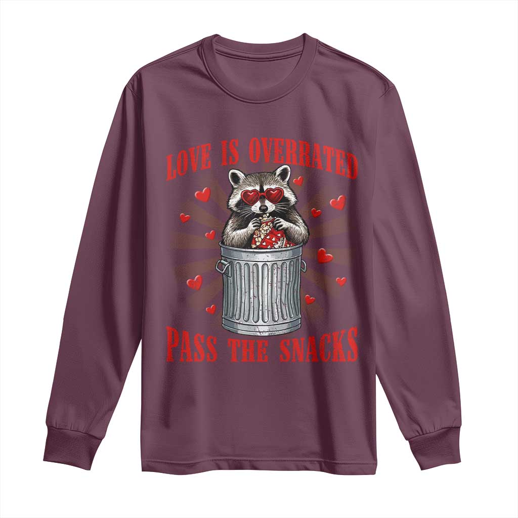 Funny Raccoon Valentine Long Sleeve Shirt Love Is Overrated Pass The Snacks