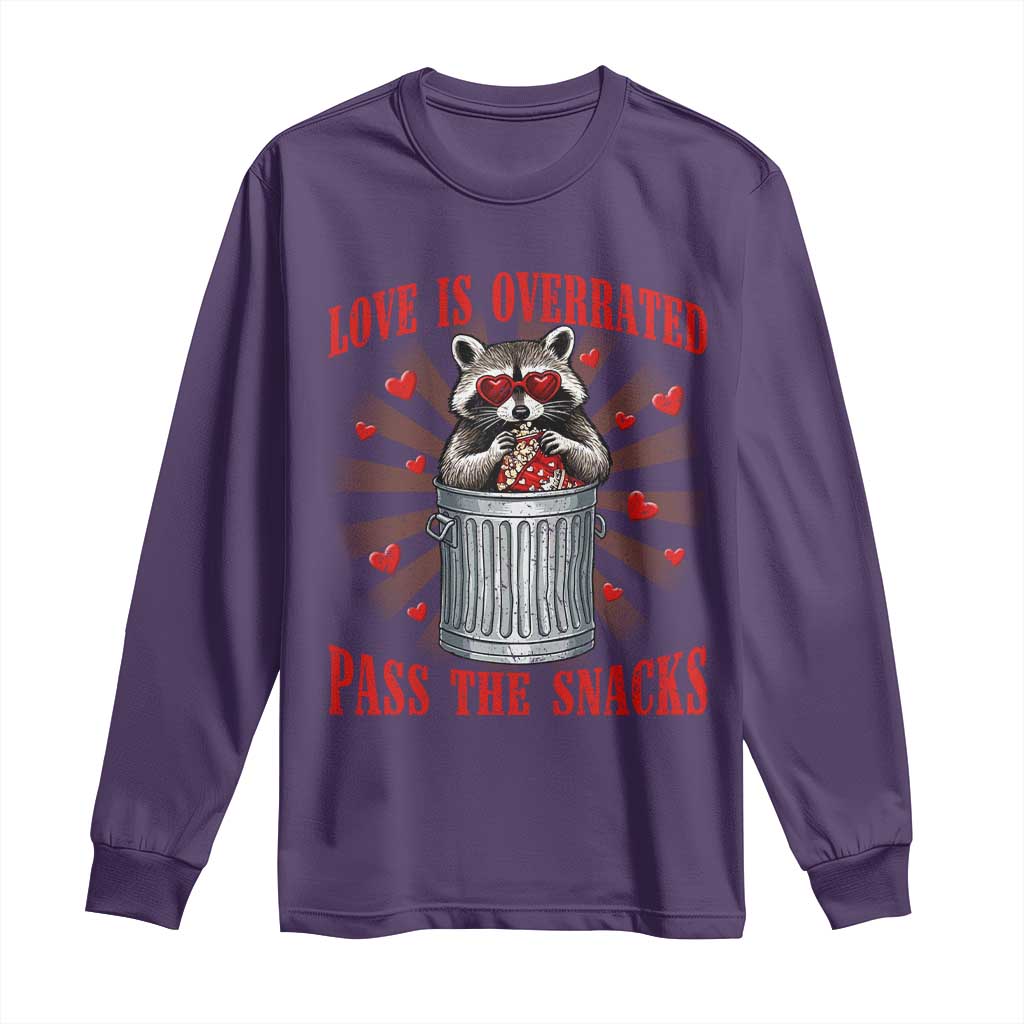 Funny Raccoon Valentine Long Sleeve Shirt Love Is Overrated Pass The Snacks
