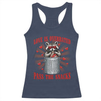 Funny Raccoon Valentine Racerback Tank Top Love Is Overrated Pass The Snacks
