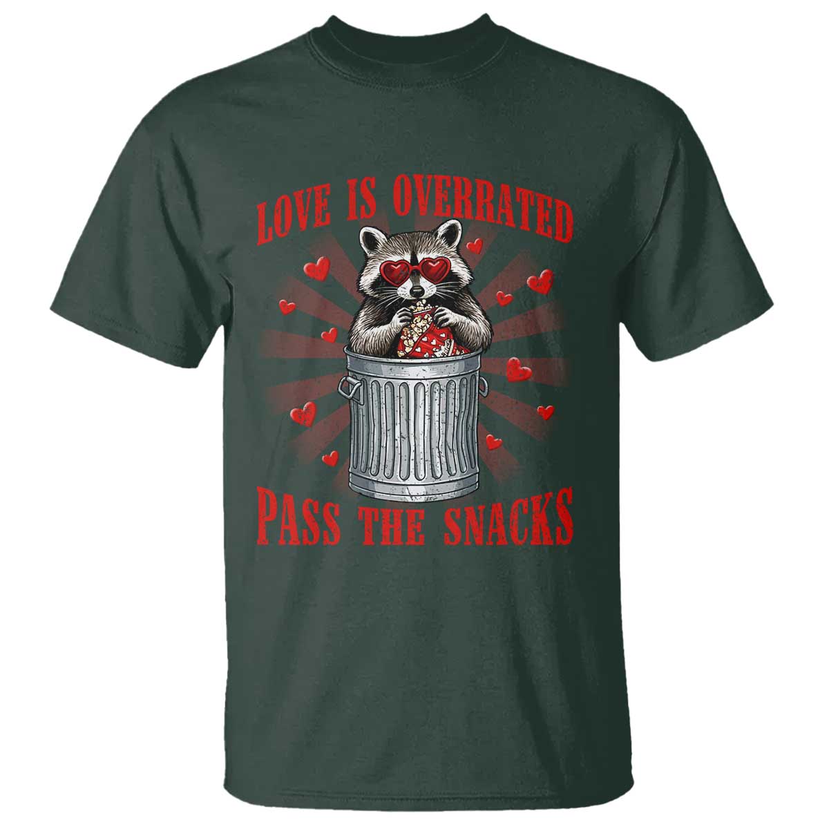 Funny Raccoon Valentine T Shirt Love Is Overrated Pass The Snacks