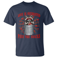 Funny Raccoon Valentine T Shirt Love Is Overrated Pass The Snacks