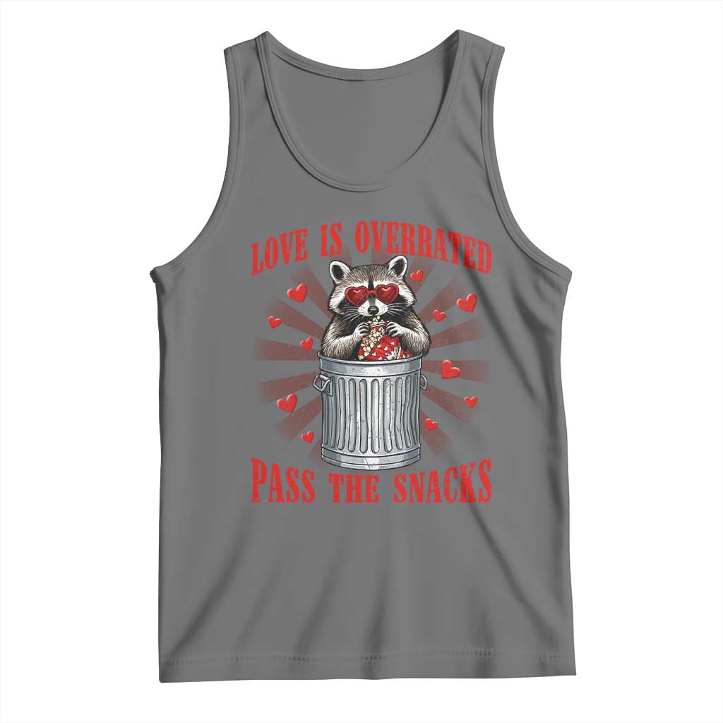 Funny Raccoon Valentine Tank Top Love Is Overrated Pass The Snacks