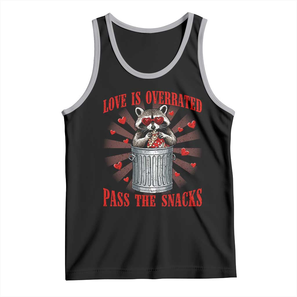 Funny Raccoon Valentine Tank Top Love Is Overrated Pass The Snacks
