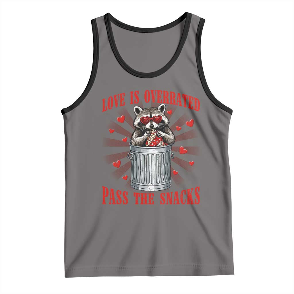 Funny Raccoon Valentine Tank Top Love Is Overrated Pass The Snacks