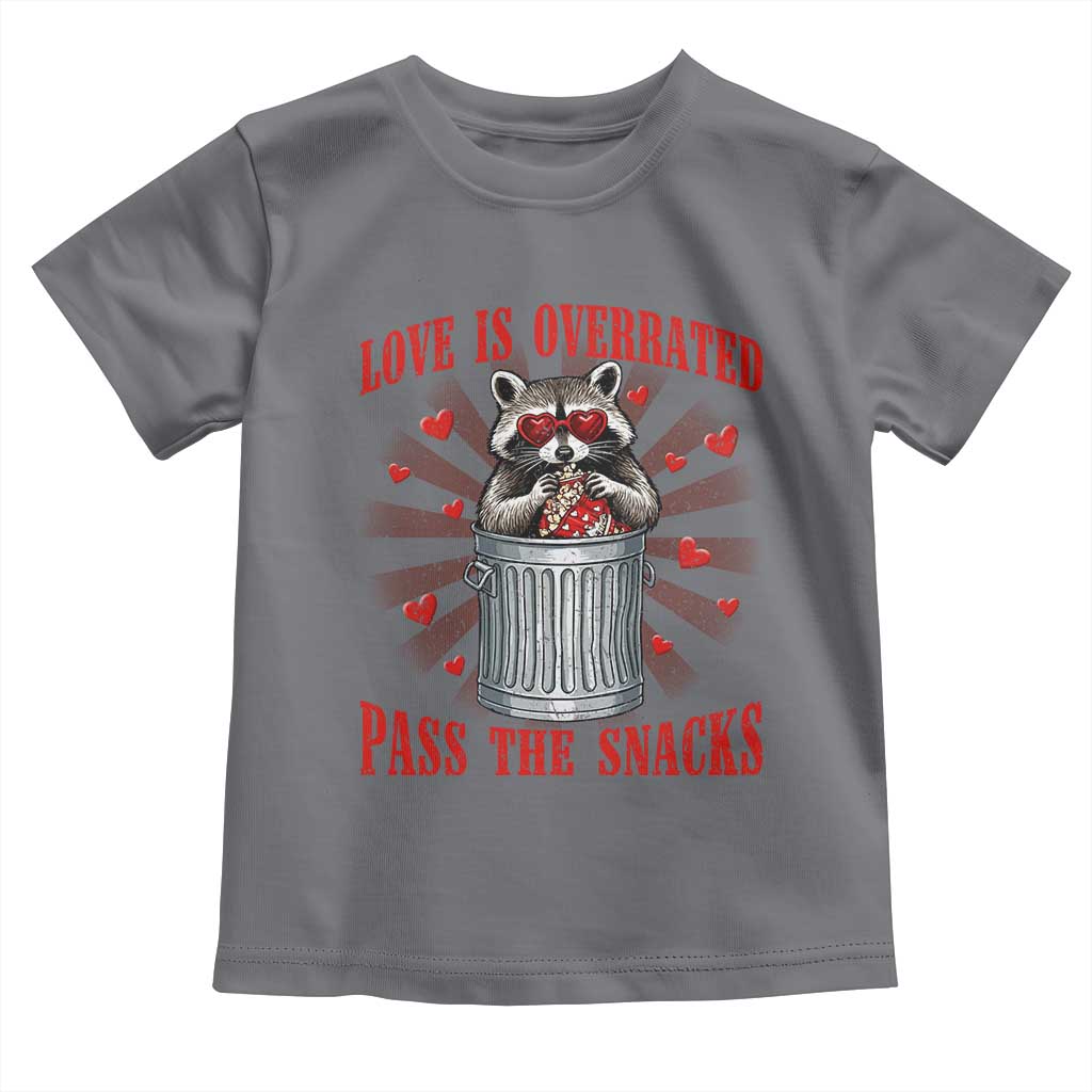 Funny Raccoon Valentine Toddler T Shirt Love Is Overrated Pass The Snacks