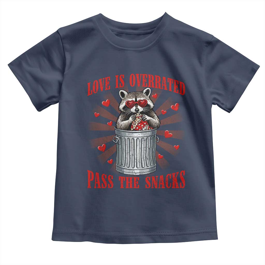 Funny Raccoon Valentine Toddler T Shirt Love Is Overrated Pass The Snacks