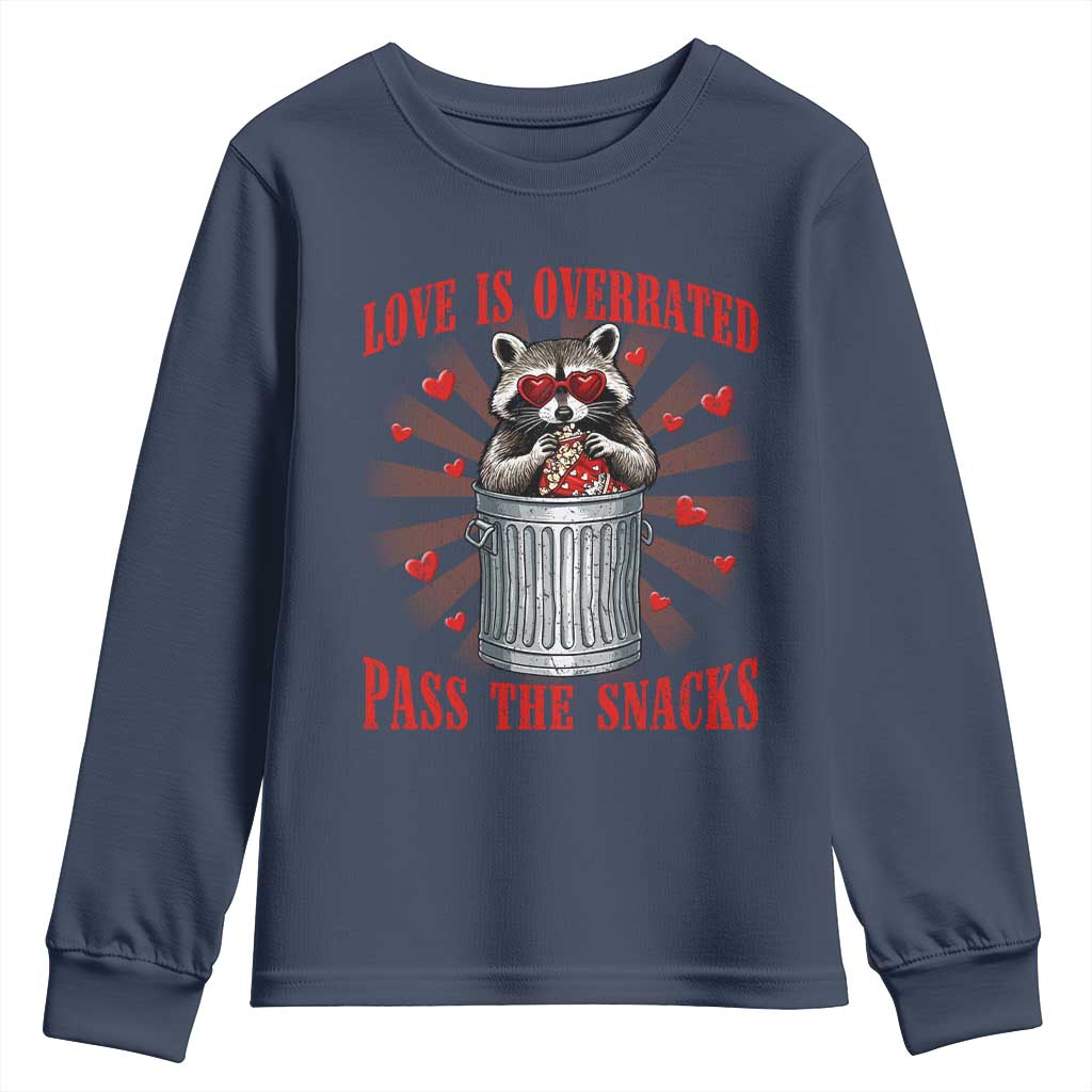 Funny Raccoon Valentine Youth Sweatshirt Love Is Overrated Pass The Snacks