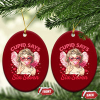 Funny 67 Valentines Day Ceramic Ornament Cupid Say Six Seven 67 Meme