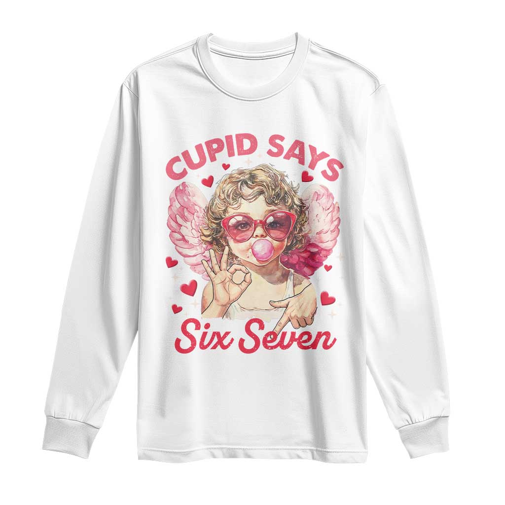 Funny 67 Valentines Day Long Sleeve Shirt Cupid Say Six Seven 67 Meme