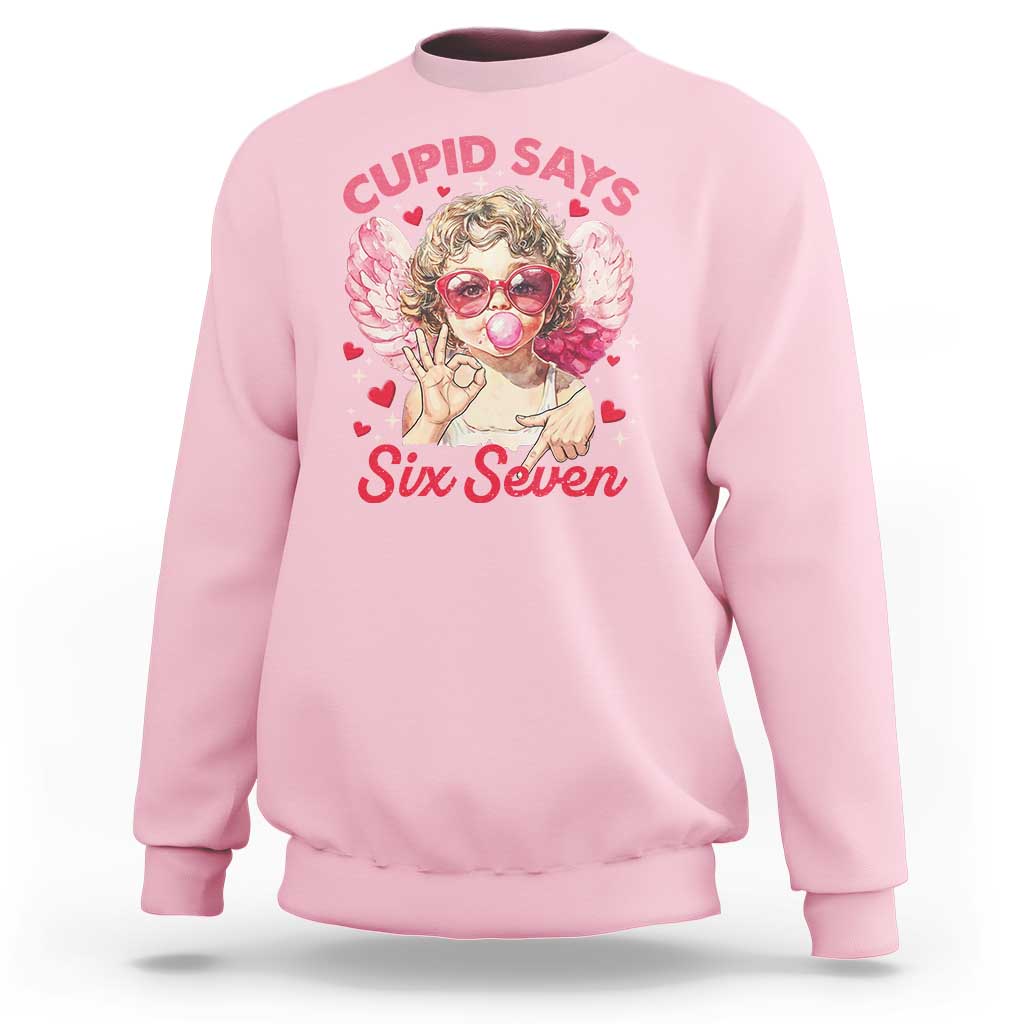 Funny 67 Valentines Day Sweatshirt Cupid Say Six Seven 67 Meme
