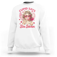 Funny 67 Valentines Day Sweatshirt Cupid Say Six Seven 67 Meme