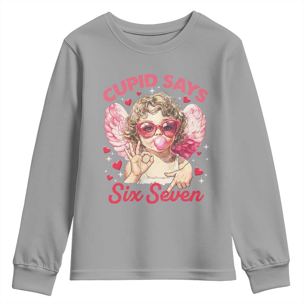 Funny 67 Valentines Day Youth Sweatshirt Cupid Say Six Seven 67 Meme