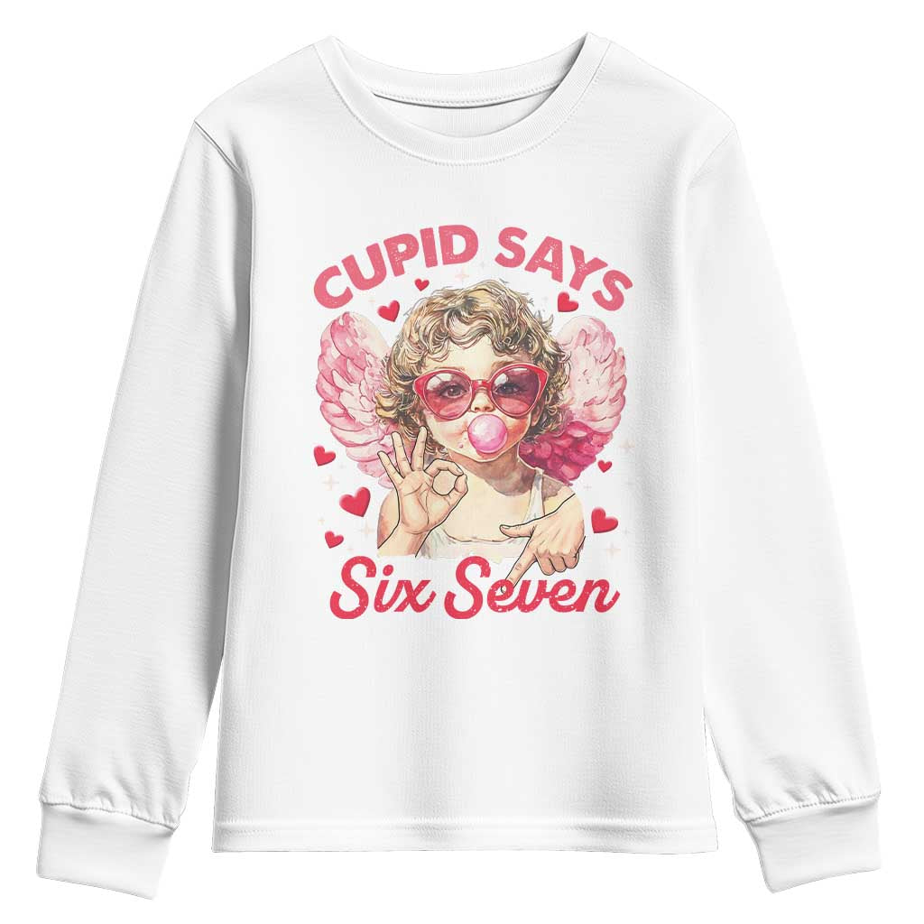Funny 67 Valentines Day Youth Sweatshirt Cupid Say Six Seven 67 Meme