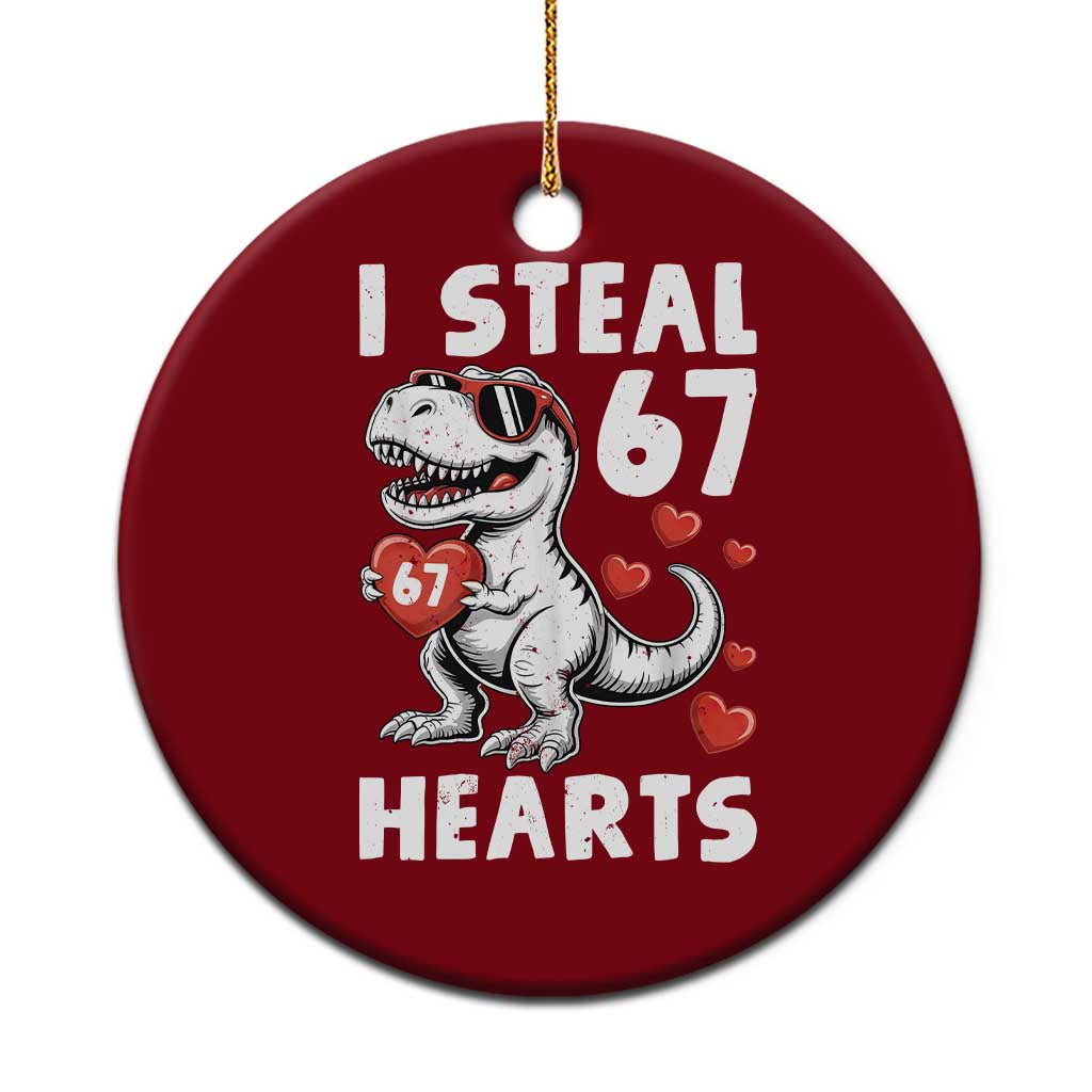 Funny I Steal 67 Hearts Valentines Day Six Seven Meme Ceramic Ornament