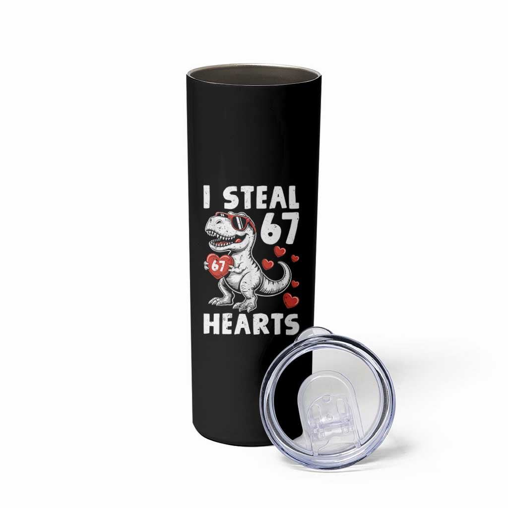 Funny I Steal 67 Hearts Valentines Day Six Seven Meme Skinny Tumbler