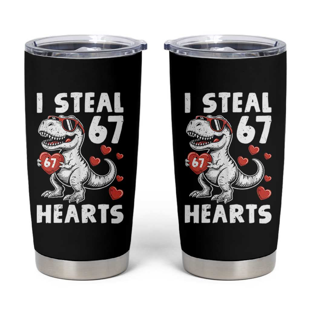 Funny I Steal 67 Hearts Valentines Day Six Seven Meme Tumbler Cup
