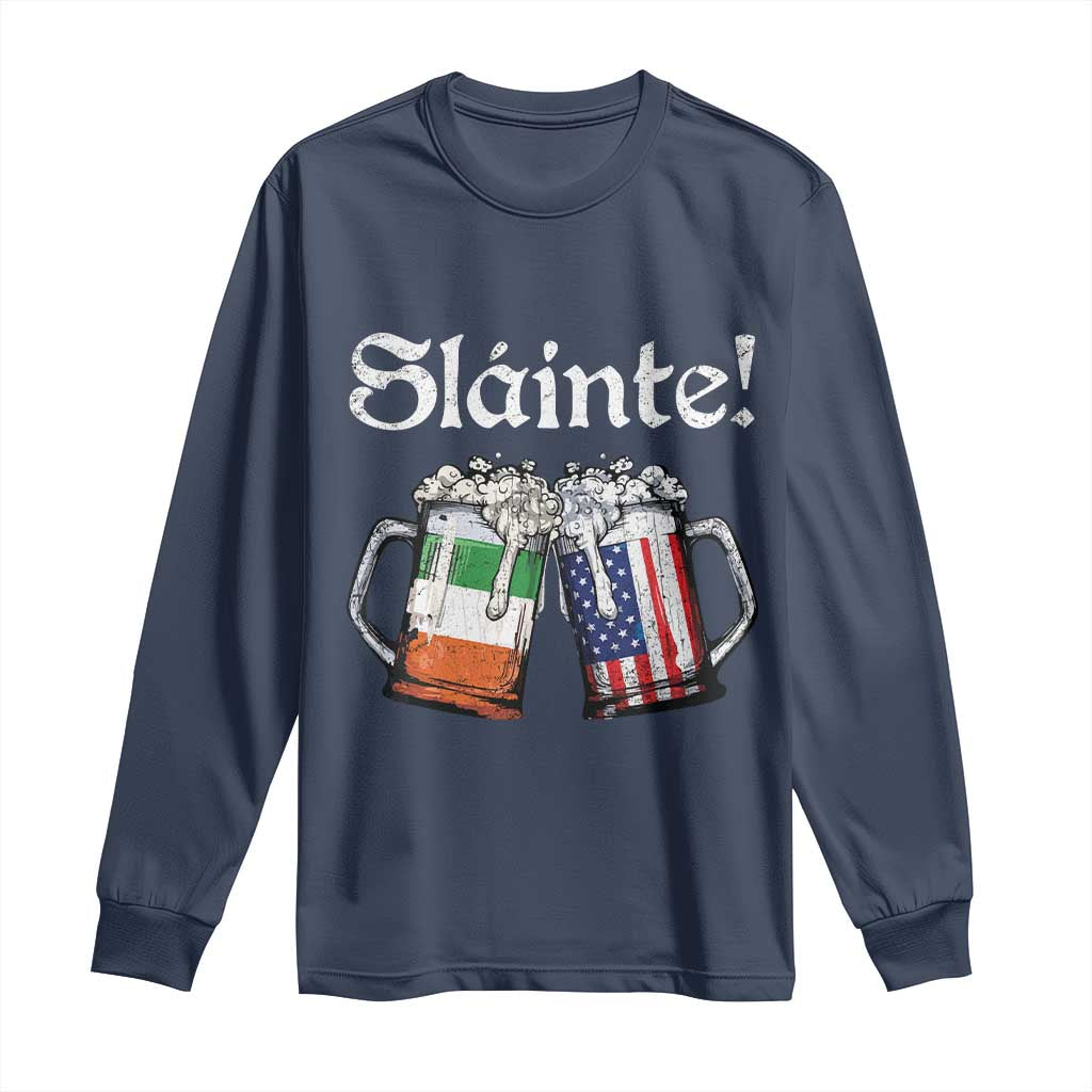 Funny St Patrick's Day Beer Drinking Slainte Long Sleeve Shirt Irish American Beer