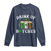 Funny St Patrick's Day Irish Beer Drinking Long Sleeve Shirt Drink Up Bitches Ireland Flag