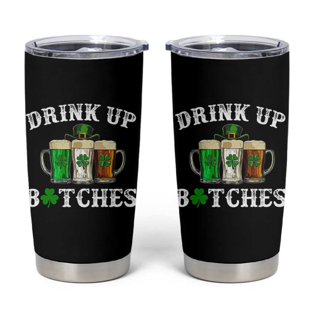 Funny St Patrick's Day Irish Beer Drinking Tumbler Cup Drink Up Bitches Ireland Flag - Wonder Print Shop