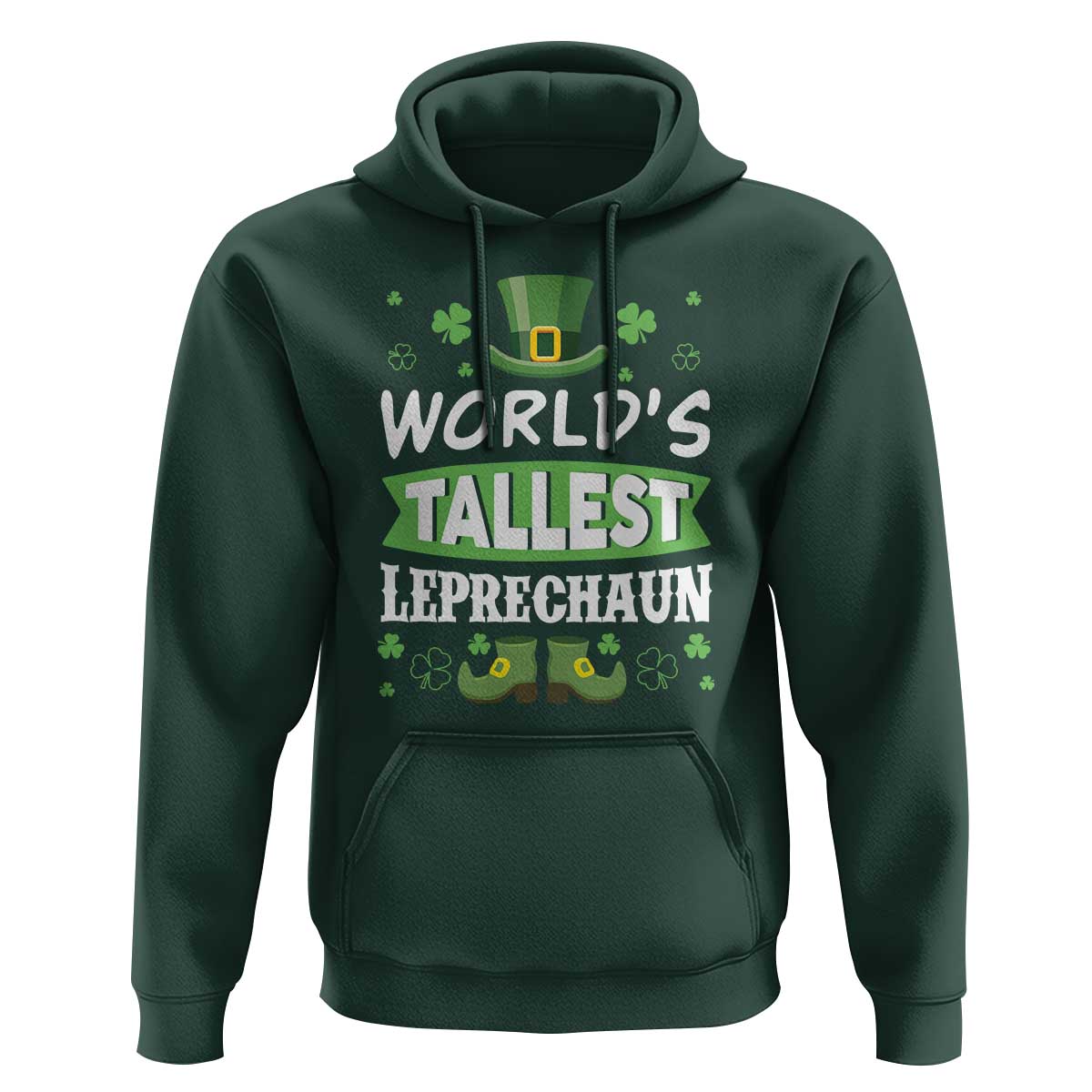 Funny World's Tallest Leprechaun St Patrick's Day Hoodie Shamrock