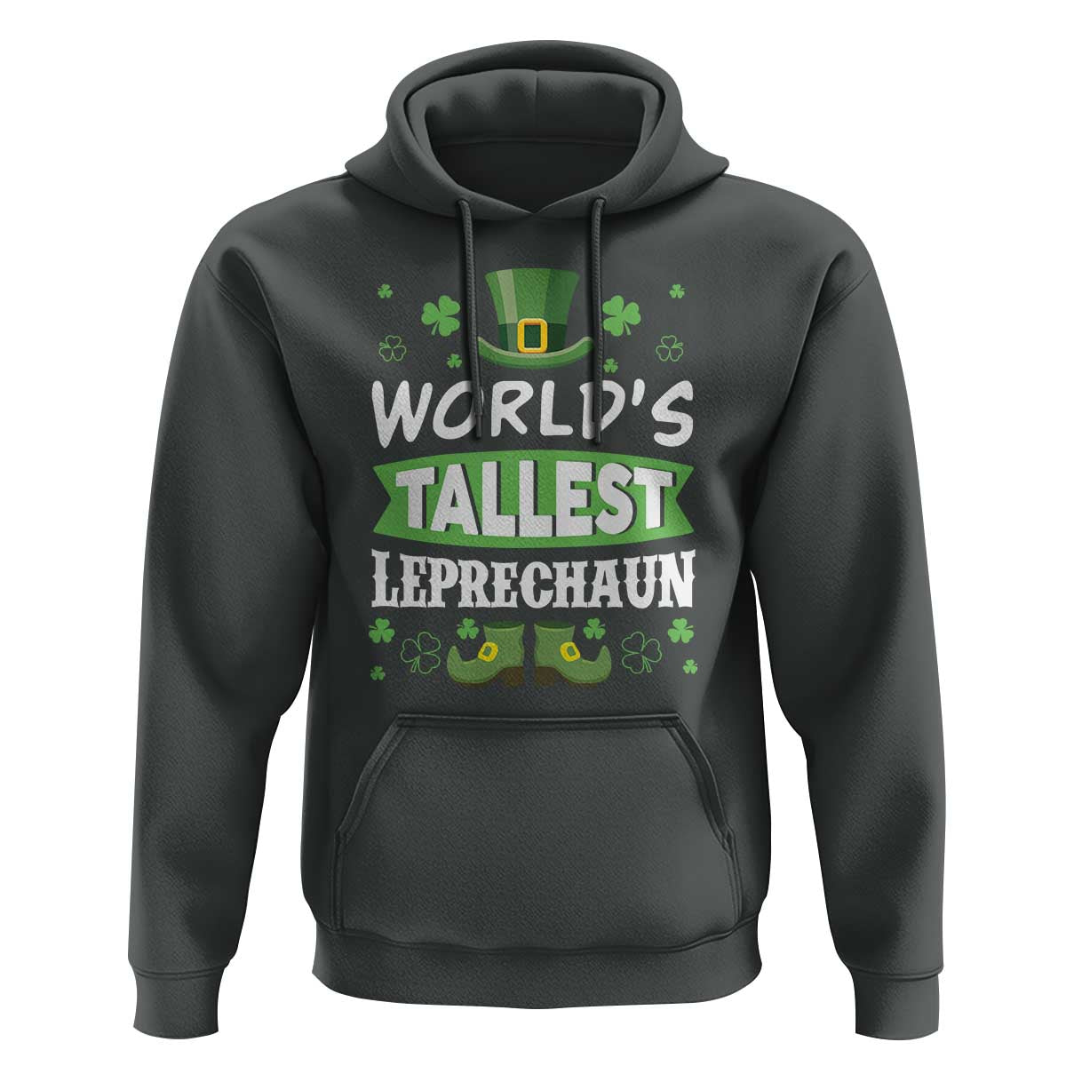 Funny World's Tallest Leprechaun St Patrick's Day Hoodie Shamrock