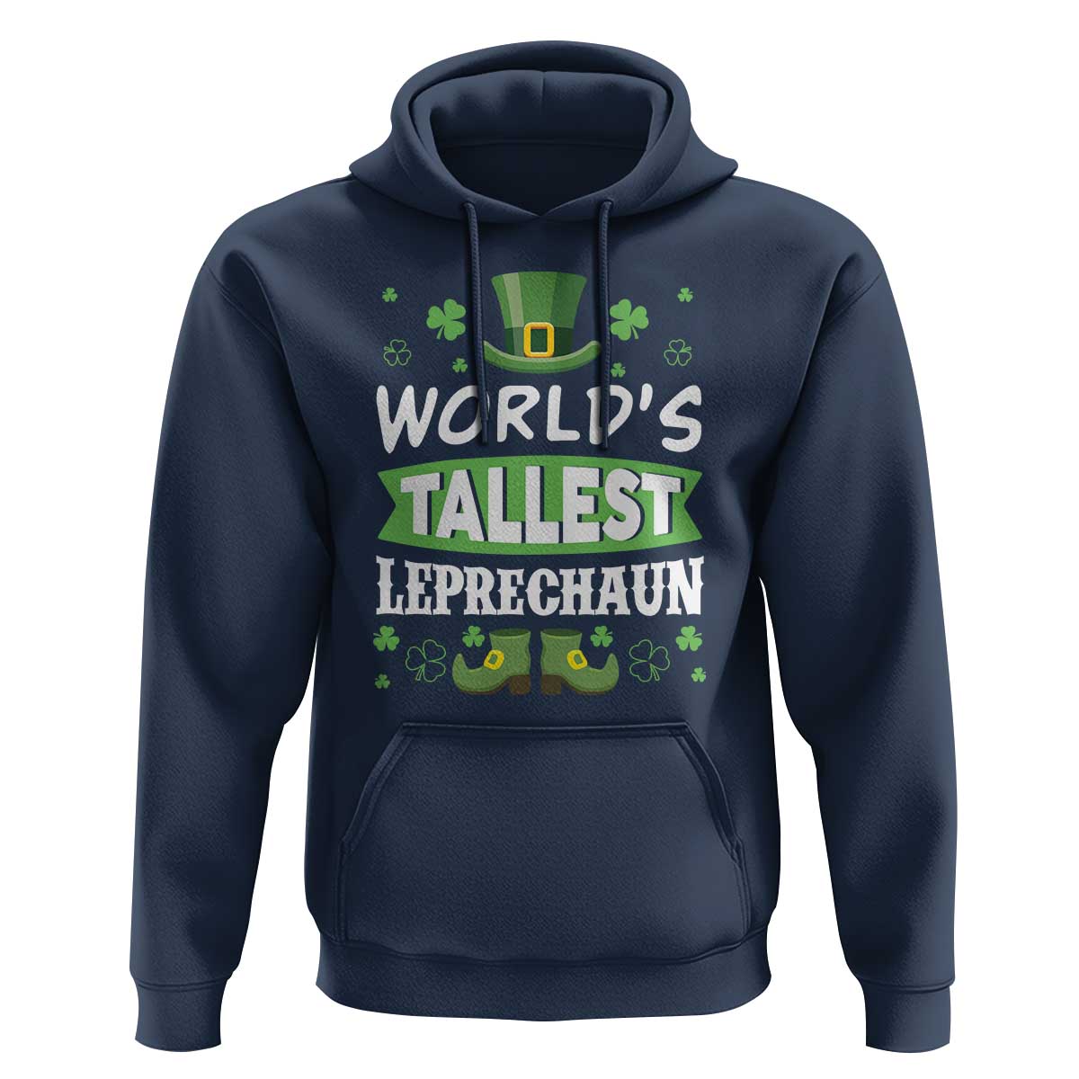 Funny World's Tallest Leprechaun St Patrick's Day Hoodie Shamrock