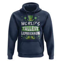 Funny World's Tallest Leprechaun St Patrick's Day Hoodie Shamrock